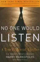 No One Would Listen - Markopolos, Harry
