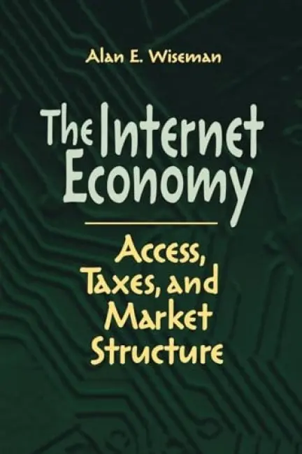 Internet Economy - Wiseman, Alan E.