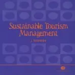 Sustainable Tourism Management - Swarbrooke, John (J and S Consultancy, UK)