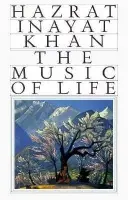 Music of Life (Omega Uniform Edition of the Teachings of Hazrat Inayat Khan) - Inayat Khan, Hazrat