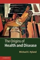 Origins of Health and Disease - Hyland, Michael E. (University of Plymouth)