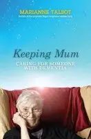 Keeping Mum - Talbot, Marianne