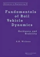 Fundamentals of Rail Vehicle Dynamics - Wickens, Alan
