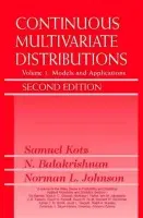 Continuous Multivariate Distributions, Volume 1 - Kotz, Samuel (George Washington University, Washington, DC, USA) a Balakrishnan, Narayanaswamy (McMaster University, Canada) a Johnson, Norman L. (University of North Carolina at Chapel Hill, NC, USA)