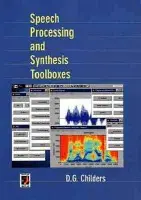 Speech Processing and Synthesis Toolboxes - Childers, D. G. (University of Florida, Gainesville)
