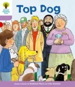 Oxford Reading Tree: Level 1+: More First Sentences A: Top Dog - Roderick Hunt