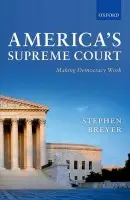 America's Supreme Court - Breyer, Stephen (Associate Justice of the Supreme Court of the United States)