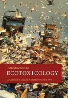 Introduction to Ecotoxicology - Connell, Des W. (Griffith University, Australia) a Lam, Paul (City University of Hong Kong) a Richardson, Bruce (City Unviersity of Hong Kong) a Wu, Rudolf (City University of Hong Kong)