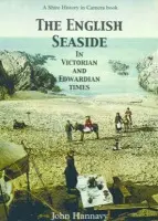 English Seaside in Victorian and Edwardian Times - Hannavy, John