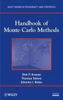 Handbook of Monte Carlo Methods - Kroese, Dirk P. (University of Queensland, Australia) a Taimre, Thomas (University of Queensland, Australia) a Botev, Zdravko I. (Universite de Montreal)