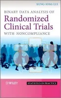 Binary Data Analysis of Randomized Clinical Trials with Noncompliance - Lui, Kung-Jong (San Diego State University)