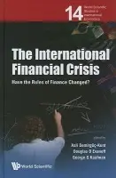 International Financial Crisis, The: Have The Rules Of Finance Changed?