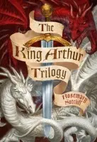 King Arthur Trilogy - Sutcliff, Rosemary