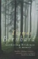Gathering Evidence - Bernhard, Thomas