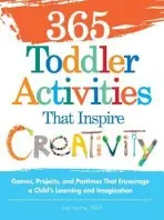 365 Toddler Activities That Inspire Creativity - Levine, Joni, MEd