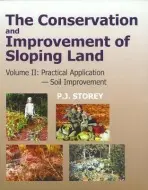 Conservation and Improvement of Sloping Lands, Vol. 2 - Storey, P J