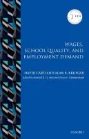 Wages, School Quality, and Employment Demand - Card, David (Professor of Economics and Director of the Center for Labor Economics, University of California, Berkeley) a Krueger, Alan B. (Assistant Secretary for Economic Affairs and Chief Economist, US Treasury Department, and Bendheim Professor of Econo