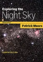 Exploring the Night Sky with Binoculars - Moore, Patrick