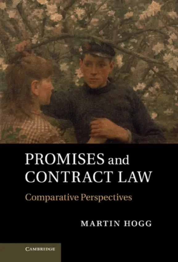 Promises and Contract Law - Hogg, Martin (University of Edinburgh)