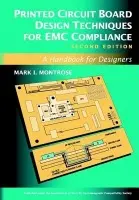 Printed Circuit Board Design Techniques for EMC Compliance - Montrose, Mark I. (Montrose Compliance Services, Inc.)