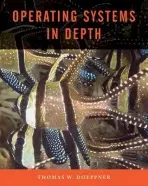 Operating Systems In Depth - Doeppner, Thomas W. (Brown University)