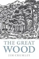 Great Wood - Crumley, Jim