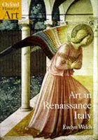 Art in Renaissance Italy 1350-1500 - Welch, Evelyn (Lecturer, Lecturer, Warburg Institute, University of London)