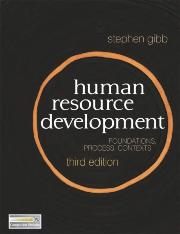 Human Resource Development - Gibb, Stephen (Department of Human Resource Management, University of Strathclyde, UK)
