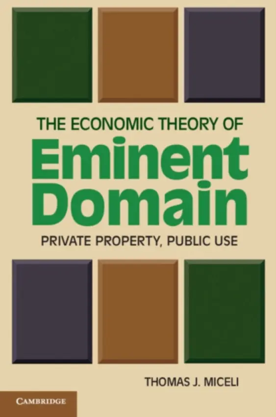 Economic Theory of Eminent Domain - Miceli, Thomas J. (University of Connecticut)