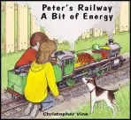 Peter's Railway a Bit of Energy - Vine, Christopher G. C.