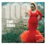 100 Cult Films - Mathijs, Ernest a Mendik, Xavier (Birmingham City University, UK)