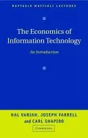 Economics of Information Technology - Varian, Hal R. (University of California, Berkeley) a Farrell, Joseph (University of California, Berkeley) a Shapiro, Carl (University of California, Berkeley)