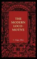 Modern Locomotive - Allen, C. Edgar