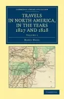 Travels in North America, in the Years 1827 and 1828 - Hall, Basil