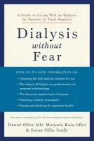 Dialysis without Fear - Offer, Daniel (Professor of Psychiatry, Professor of Psychiatry, Northwestern University Medical School, USA) a Offer, Marjorie Kaiz (Research Assistant, Research Assistant, Feinberg School of Medicine, USA) a Szafir, Susan Offer
