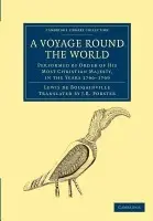 Voyage round the World, Performed by Order of His Most Christian Majesty, in the Years 1766-1769 - Bougainville, Louis de