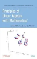 Principles of Linear Algebra with Mathematica - Shiskowski, Kenneth M. (Eastern Michigan University) a Frinkle, Karl (Southeastern Oklahoma State University)