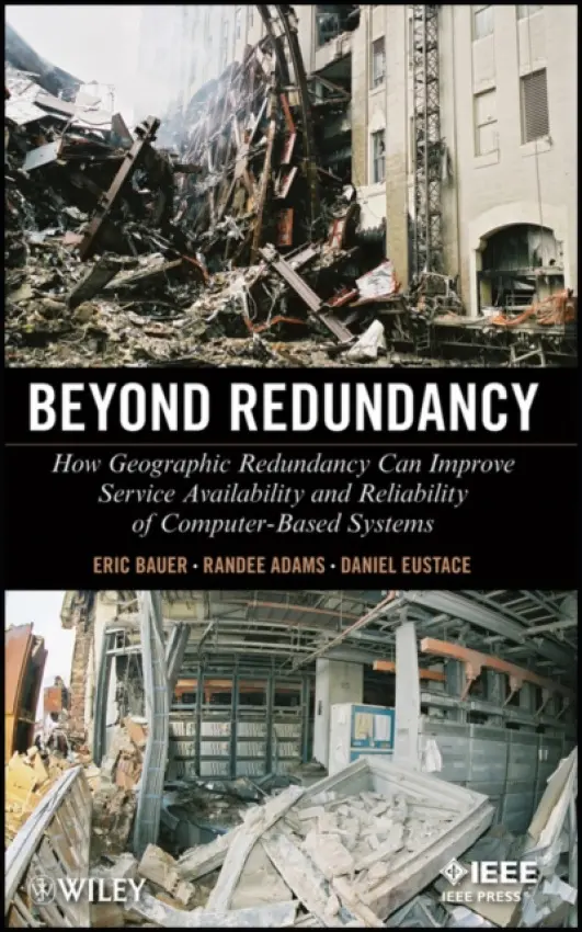 Beyond Redundancy - Bauer, Eric (Alcatel-Lucent Reliability) a Adams, Randee a Eustace, Daniel