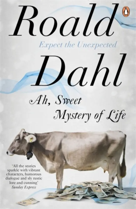 Ah, Sweet Mystery of Life - Dahl, Roald