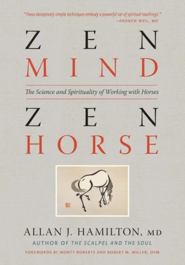 Zen Mind, Zen Horse - J. Hamilton, Allan, MD