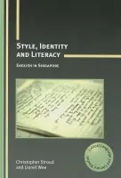 Style, Identity and Literacy - Stroud, Christopher a Wee, Lionel
