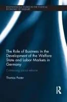 Role of Business in the Development of the Welfare State and Labor Markets in Germany - Paster, Thomas (Max Planck Institute for the Study of Societies, Germany)