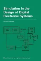 Simulation in the Design of Digital Electronic Systems - Gosling, John B. (University of Manchester)