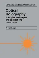 Optical Holography - Hariharan, P. (Division of Applied Physics, CSIRO, Canberra)