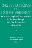 Institutions of Confinement