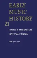Early Music History: Volume 21