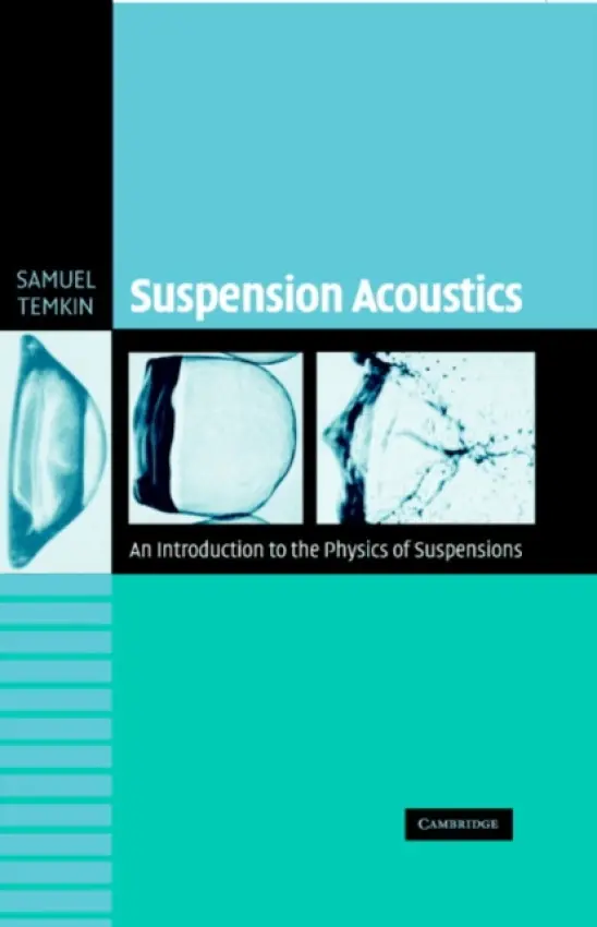 Suspension Acoustics - Temkin, Samuel (Rutgers University, New Jersey)