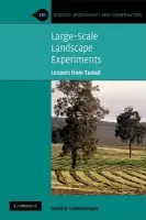 Large-Scale Landscape Experiments - Lindenmayer, David B. (Australian National University, Canberra)
