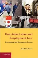 East Asian Labor and Employment Law - Brown, Ronald C.
