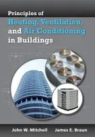 Principles of Heating, Ventilation, and Air Conditioning in Buildings - Mitchell, John W. a Braun, James E.
